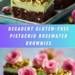 Gluten-Free Pistachio Rosewater Brownies Recipe