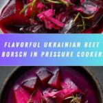 Ukrainian Beet Soup – Borsch {In Pressure Cooker} Recipe