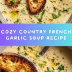 Country French Garlic Soup Recipe