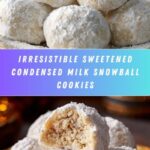 Sweetened Condensed Milk Snowball Cookies Recipe
