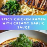 Fiery Chicken Ramen with Creamy Garlic Sauce Recipe