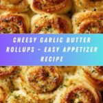 Cheesy Garlic Butter Rollups Recipe