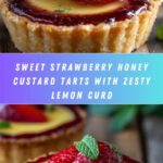 Strawberry Honey Custard Tarts with Lemon Curd Recipe