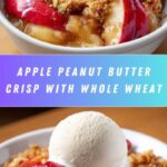Apple Peanut Butter Crisp {Whole Wheat} Recipe