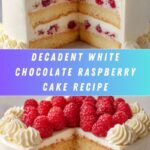 White Chocolate Raspberry Cake with White Chocolate Buttercream Recipe